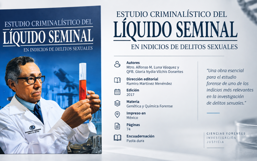 Estudio criminalístico del líquido seminal en indicios de delitos sexuales