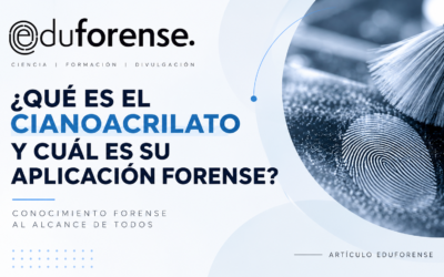 ¿Qué es el cianoacrilato y cuál es su aplicación forense?
