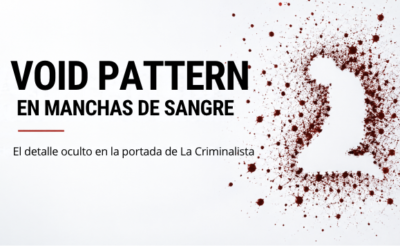Void pattern en manchas de sangre: ¿ya observaste el detalle oculto en la portada de La Criminalista?